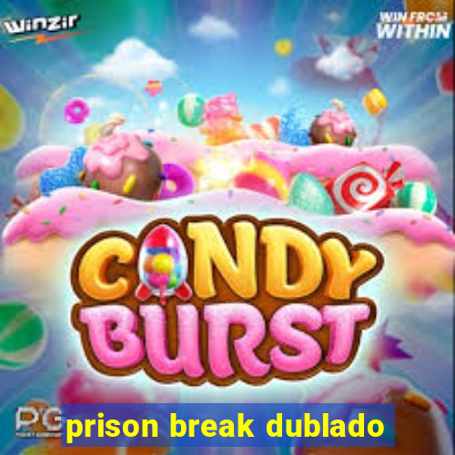 prison break dublado